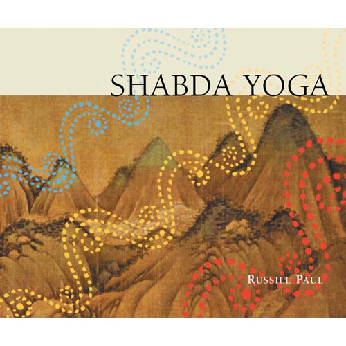 Shabda Yoga / Russill Paul