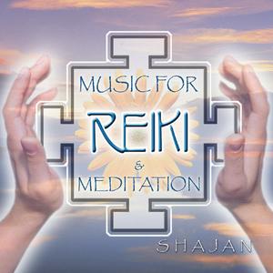 Music for Reiki and Meditation / Shajan