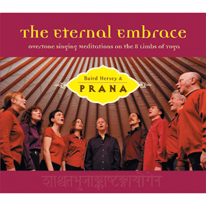 The Eternal Embrace / Baird Hersey &amp; Prana