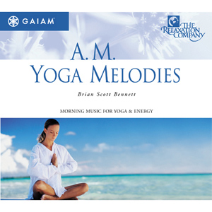 A.M. Yoga Melodies / Brian Scott Bennett