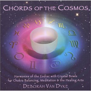 Chords of the Cosmos / Crystal Voices, Deborah Van Dyke