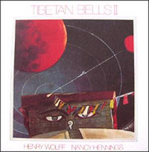 Tibetan BellsⅡ / Henry Wolff, Nancy Hennings