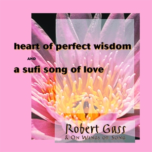 Heart of Perfect Wisdom｜A Sufi Song of Love