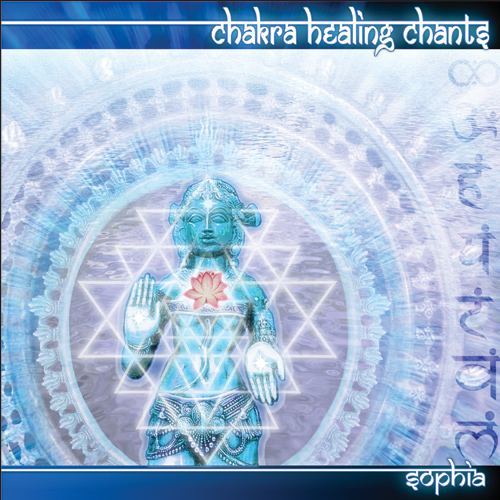 Chakra Healing Chants / Sophia