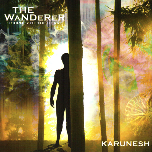Wanderer : Journey of the Heart / Karunesh