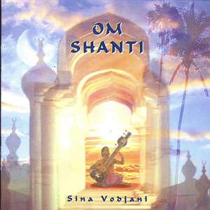 OM Shanti / Sina Vodjani