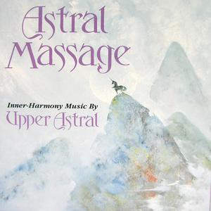 Astral Massage / Upper Astral
