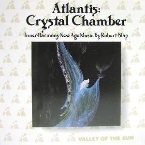 Atlantis : Crystal Chamber / Robert Slap