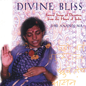 Divine Bliss / Shri Anandi Ma