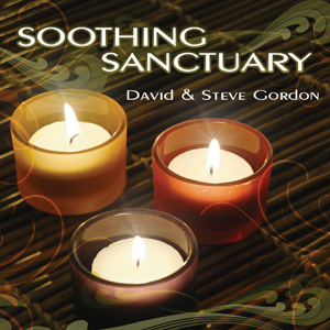 Soothing Sanctuary / David &amp; Steve Gordon