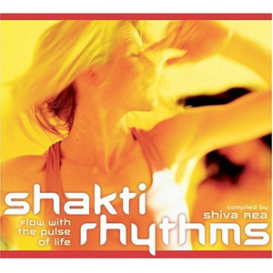 Shakti Rhythms / Shiva Rea