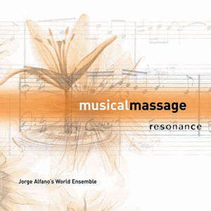 Musical Massage : Resonance / Jorge Alfano
