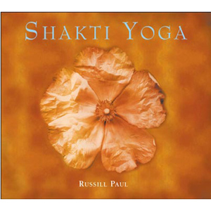 Shakti Yoga / Russill Paul