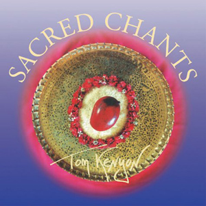 Sacred Chants / Tom Kenyon