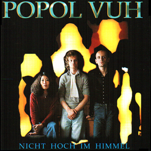 Nicht Hoch Im Himmel / Popol Vuh / 영국 수입 음반 - inMusic 인뮤직 단독 수입