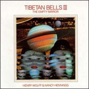 Tibetan BellsⅢ / Henry Wolff, Nancy Hennings